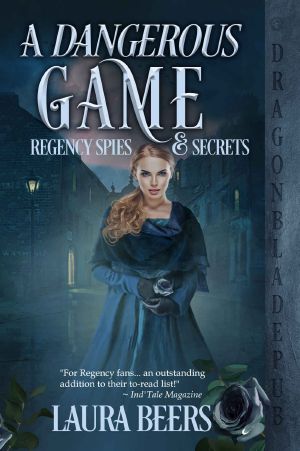 [Regency Spies & Secrets 02] • A Dangerous Game